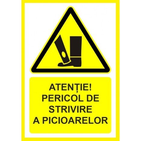 Placute atentie pericol de strivire a picioarelor